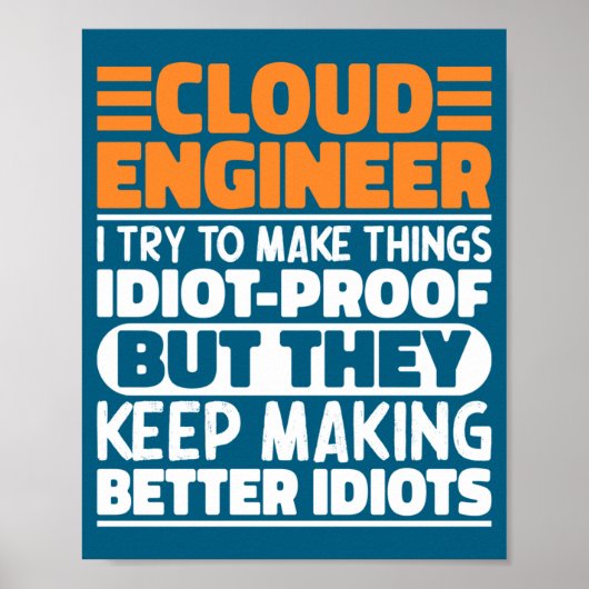 Cloud Engineer Ik Probeer Dingen Grappig Te Maken Poster (Voorkant)