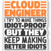 Cloud Engineer Ik probeer dingen grappig te maken Sticker (Voorkant)