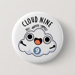 Cloud Nine Grappig Weer Pun Ronde Button 5,7 Cm