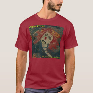 Clown Frown T-shirt