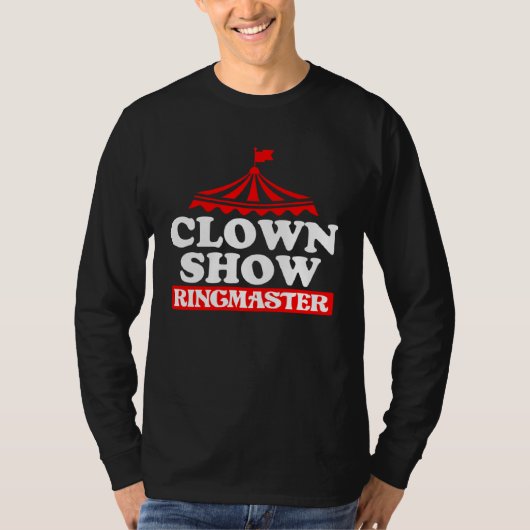 Clown Show Ring Master 1 T-shirt (Voorkant)