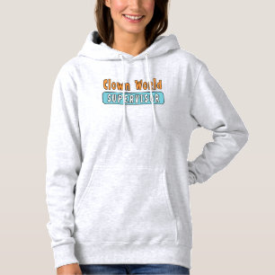 Clown World Supervisor Hoodie