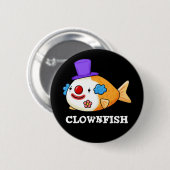 Clownfish Funny Animal Fish Pun Dark BG Ronde Button 5,7 Cm (Voorkant /achterkant)