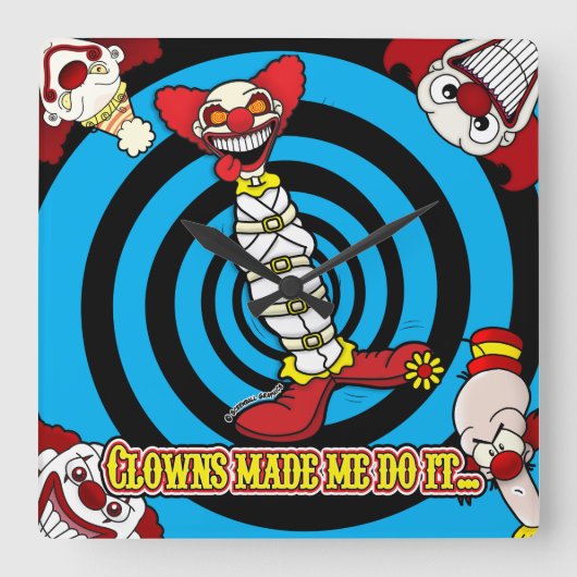 Clowns Made Me Do It! Blue BG Wall Clock Vierkante Klok (Voorkant)