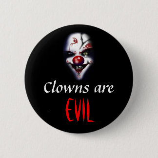 Clowns zijn slecht ronde button 5,7 cm