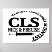 CLS SLOGAN NICE EN PRECIES KLINISCH LAB WETENSCHAP POSTER (Voorkant)