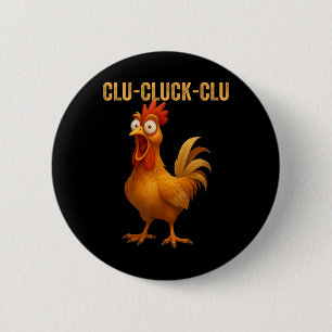 Clu-cluck-clu Grappige Haan Kip Hilarische Boerder Ronde Button 5,7 Cm