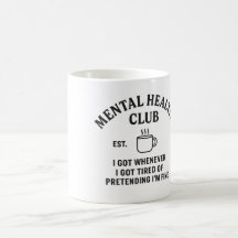 Club de santé mentale - Mug de café