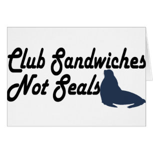 Club Sandwiches niet zeehonden