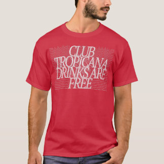 Club Tropicana Drinken zijn gratis slogan 80s Trib T-shirt