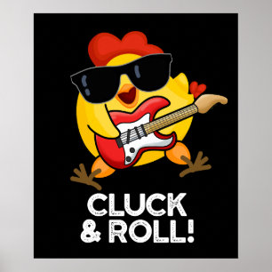 Cluck and Roll Funny Chicken Pun Dark BG Poster