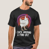 Cluck Around And Find Out Chicken Farm Farmer T-shirt (Voorkant)