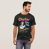 Cluckin Good Time Funny Chicken Illustration  T-shirt (Voorkant volledig)