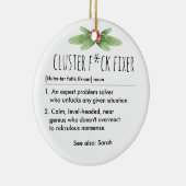 Cluster F*ck Fixer Funny Definition Custom Name Keramisch Ornament (Rechts)