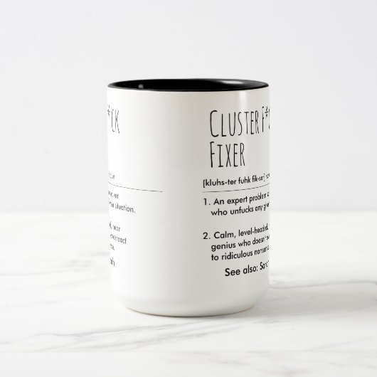 Cluster F*ck Fixer Funny Definition Custom Name Tweekleurige Koffiemok (Center)