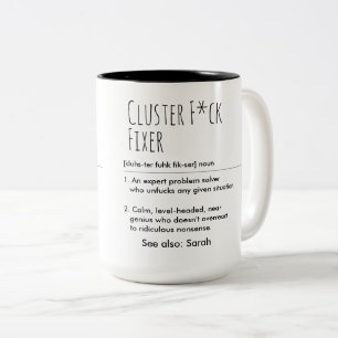 Cluster F*ck Fixer Grappige Definitie Aangepaste N Tweekleurige Koffiemok