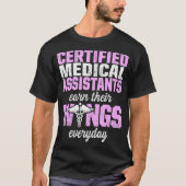 CMA Certified Medical Assistant Earn Wing Assistin T-shirt (Voorkant)