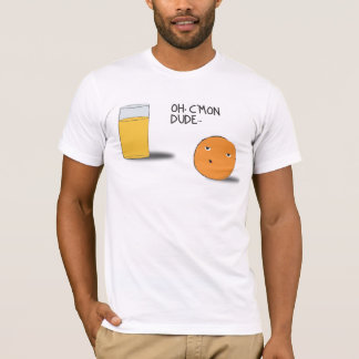 c'mon dude t-shirt