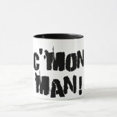 C'Mon homme ! Tasse (Centre)