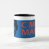 C'Mon homme ! !  Tasses (Centre)