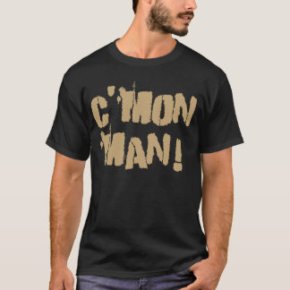 C'Mon Man! Old Gold2 T-shirt