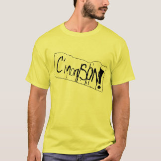 C'Mon Son! T-shirt