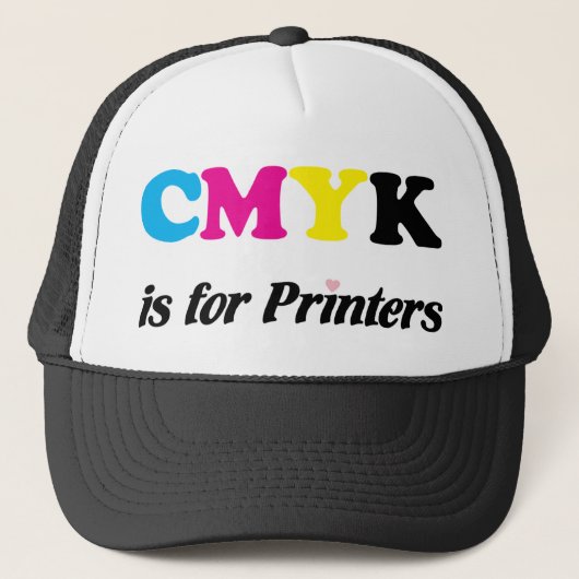 CMYK is voor printers 3 Trucker Pet (Voorkant)