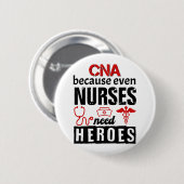 CNA becauseven nurses need heroes distressed Ronde Button 5,7 Cm (Voorkant /achterkant)