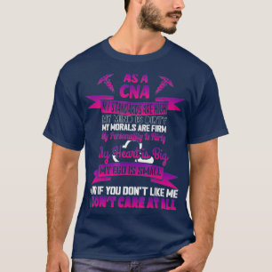 CNA Dont Care bij alle gecertificeerde verpleegass T-shirt