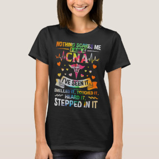 CNA Niets maakt me bang dat ik een CNA-verpleegste T-shirt