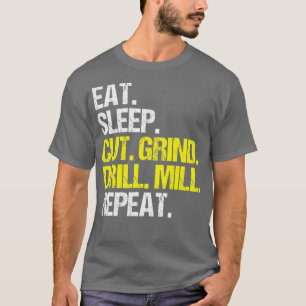 CNC-werktuigkundige Eat Slaapgewijze CNC-machinist T-shirt