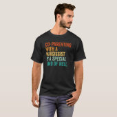 Co-Ouderschap met een narcist is een speciaal soor T-shirt (Voorkant volledig)