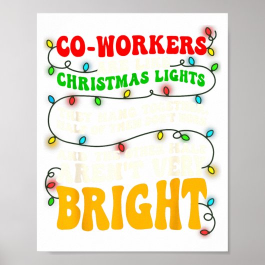 Co-workers Are Like Christmas Lights They All Hang Poster (Voorkant)