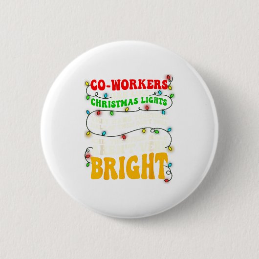 Co-workers Are Like Christmas Lights They All Hang Ronde Button 5,7 Cm (Voorkant)