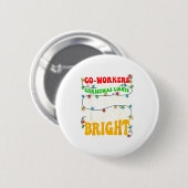Co-workers Are Like Christmas Lights They All Hang Ronde Button 5,7 Cm (Voorkant /achterkant)
