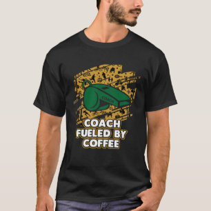 Coach aangedreven door Coffee Coaching Humor Mento T-shirt