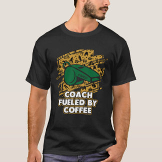 Coach aangedreven door Coffee Coaching Humor Mento T-shirt