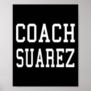 Coach Suarez Maatwerk Voetbal Voetbal Honkbal Team Poster