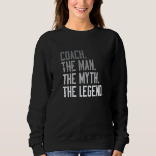 Coach the Man the Myth the Legend Volleyball Coach Trui