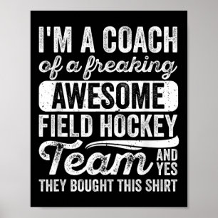 Coach van een supercool veldhockeyteam - Tr Poster