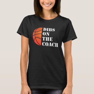 Coach Wife Dibs On The Coach T-shirt