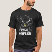 Coal Miner Working Mining Mine Worker T-shirt (Voorkant)