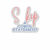 Cobol Programming Language Skip Statement Sticker (Devant)
