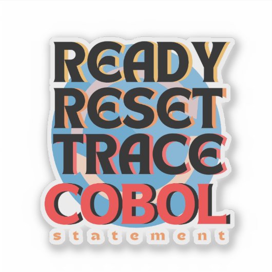 Cobol Programming Reset Trace Sticker (Devant)