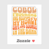 Cobol Programs are in Banking Business Sticker (Vel)