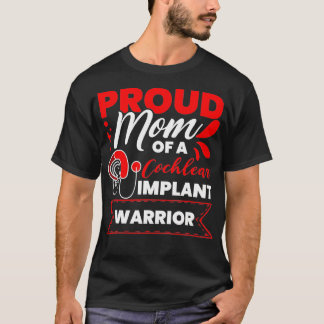 Cochlear Implant Support Proud Mam Hearing Verlies T-shirt