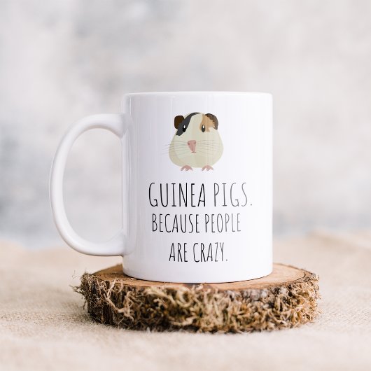 Cochons d'Inde Parce que les Gens sont Fous Mug