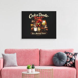 Cock-a-Doodle-Nee - Geen uitgerekte canvasprint Canvas Afdruk