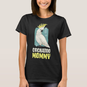 Cockato mama t-shirt