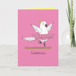 Cockatutu - Cockatau Bird Ballerina Wenskaart Kaart